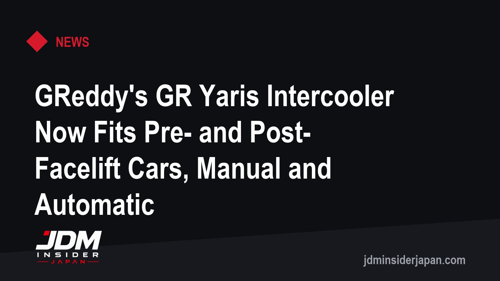 GReddy's GR Yaris Intercooler Now Fits Pre- and Post-Facelift Cars, Manual and Automatic