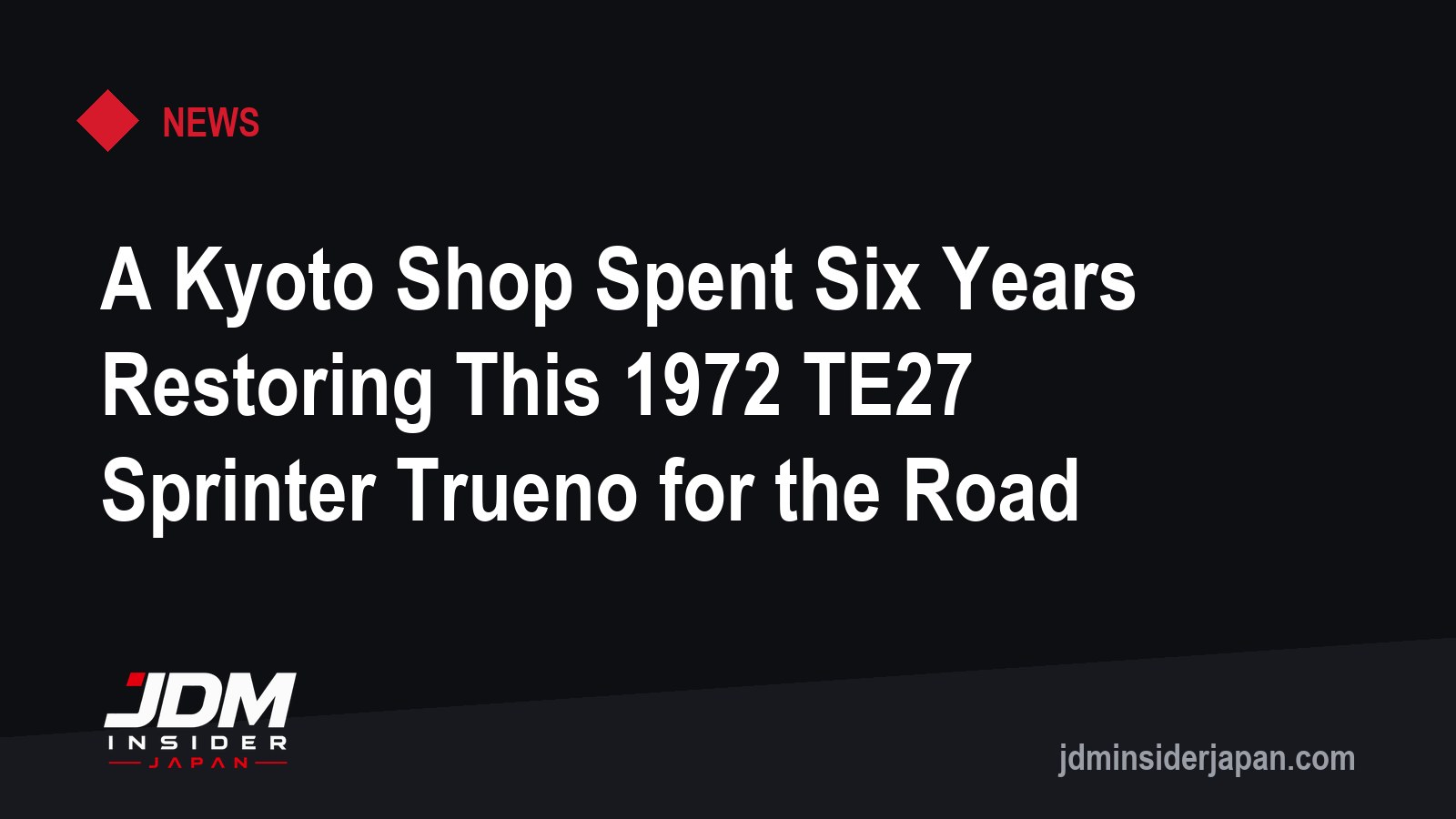 A Kyoto Shop Spent Six Years Restoring This 1972 TE27 Sprinter Trueno for the Road