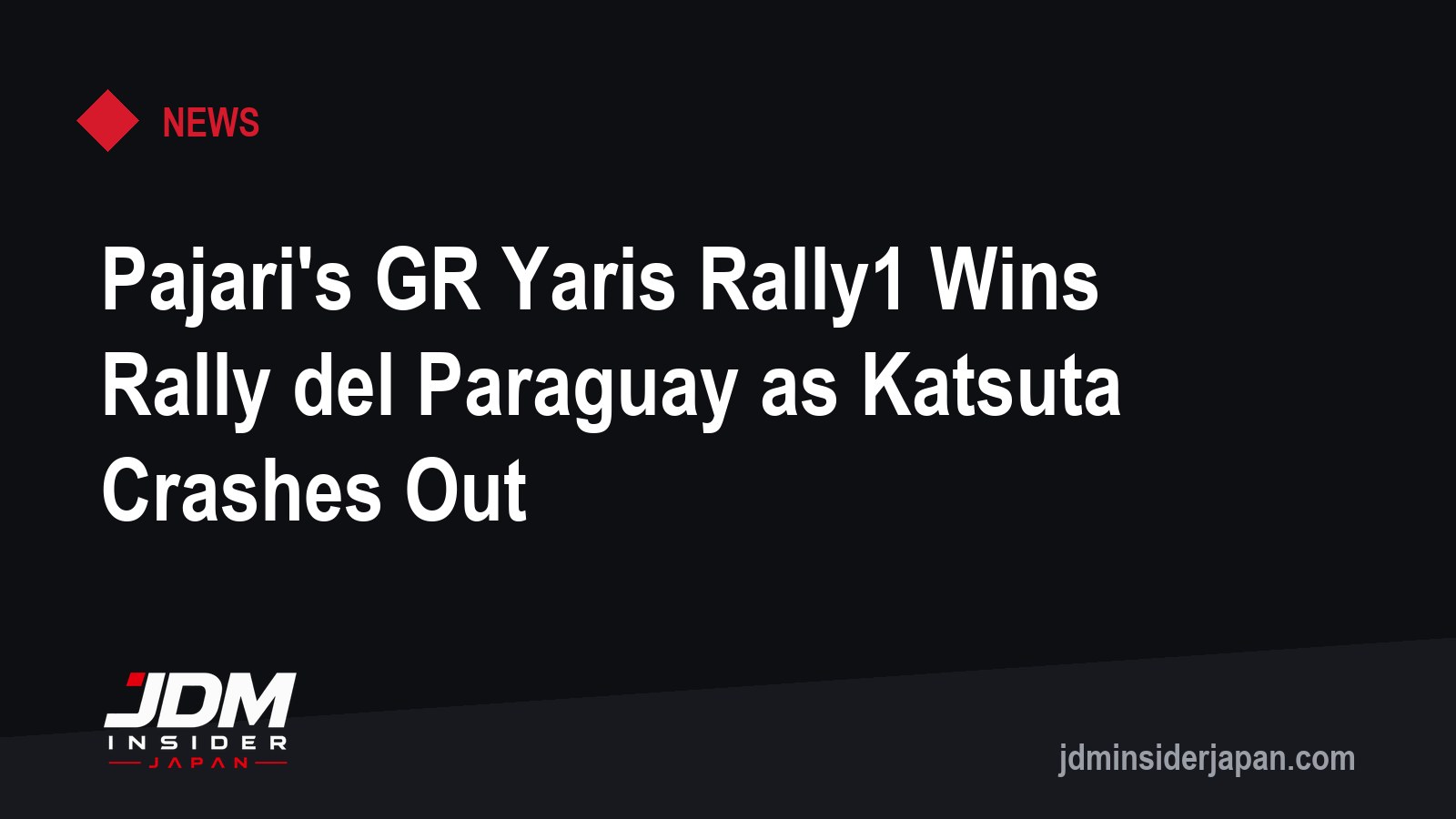 Pajari's GR Yaris Rally1 Wins Rally del Paraguay as Katsuta Crashes Out